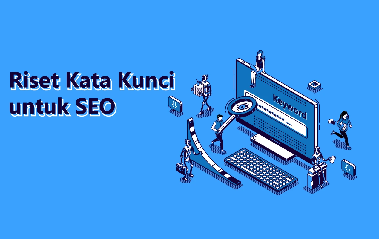 Cara Melakukan Riset Kata Kunci untuk SEO