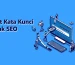 Cara Melakukan Riset Kata Kunci untuk SEO