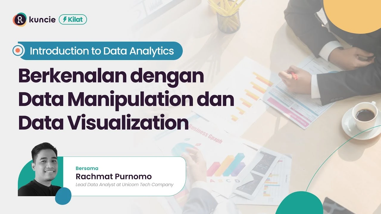 Kilat Series Data Analytics Mengenal Data Analis, Tips, Trik, Prospek