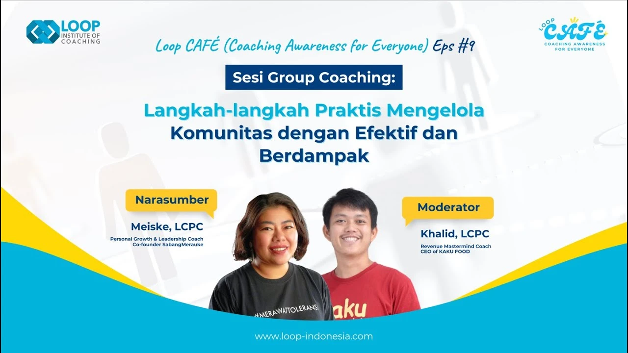 Loop CAFÉ Eps. 9 "Langkah-Langkah Praktis Mengelola Komunitas dengan