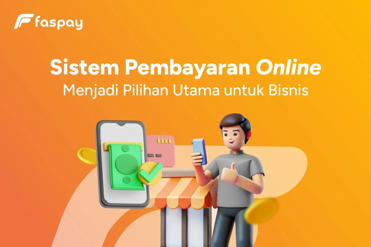 Mengapa Sistem Pembayaran Online Menjadi Pilihan Utama untuk Bisnis Anda?