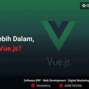Mengenal Apa itu Vue.js, Sejarah, Cara Belajar untuk Pemula dan