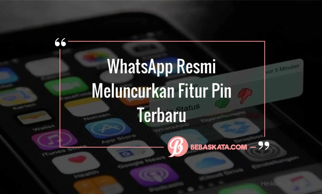 WhatsApp Resmi Meluncurkan Fitur Pin Terbaru 2023!